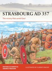Strasbourg AD 357 : The Victory That Saved Gaul