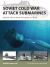 Soviet Cold War Attack Submarines : Nuclear Classes from November to Akula