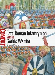 Late Roman Infantryman vs Gothic Warrior : Ad 376-82