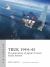 Truk 1944-45 : The Destruction of Japan's Central Pacific Bastion
