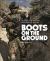 Boots on the Ground : Modern Land Warfare from Iraq to Ukraine