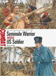 Seminole Warrior vs US Soldier : Second Seminole War 1835-42
