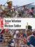 Texian Volunteer vs Mexican Soldier : The Texas Revolution 1835-36