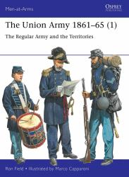 The Union Army 1861-65 (1) : The Regular Army and the Territories
