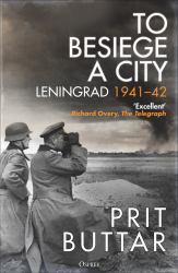 To Besiege a City : Leningrad 1941-42
