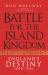 Battle for the Island Kingdom : Vikings, Anglo-Saxons and Normans, 1000-1066