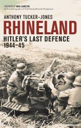 Rhineland : Hitler's Last Defence, 1944-45