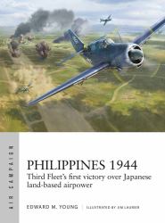 Philippines 1944 : Third Fleet's First Victory over Japanese Land-Based Airpower