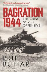 Bagration 1944 : The Great Soviet Offensive