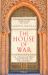 The House of War : The Struggle Between Christendom and the Caliphate