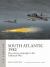 South Atlantic 1982 : The Carrier Campaign in the Falklands War