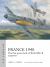 France 1940 : The First Great Clash of World War II Airpower