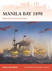 Manila Bay 1898 : Dawn of an American Empire