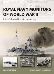 Royal Navy Monitors of World War II : Britain's Battleship-Calibre Gunboats