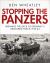 Stopping the Panzers : Breaking the Back of Germany's Armoured Force, 1943-44