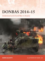 Donbas 2014-15 : Undeclared and Uncivil War in Ukraine