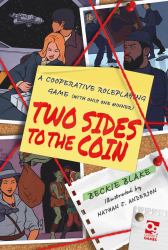 Two Sides to the Coin : A Cooperative Roleplaying Game (with Only One Winner)