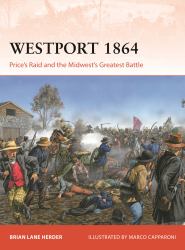 Westport 1864 : Price's Raid and the Midwest's Greatest Battle