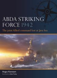ABDA Striking Force 1942 : The Joint Allied Command Lost at Java Sea