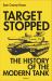 Target Stopped : The History of the Modern Tank