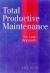 Total Productive Maintenance : The Lean Approach