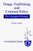 Drugs, Trafficking and Criminal Policy : The Scapegoat Strategy