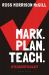 Mark. Plan. Teach : Save Time. Reduce Workload. Impact Learning