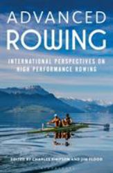 Advanced Rowing : International Perspectives on High Performance Rowing