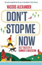 Don't Stop Me Now : 26. 2 Tales of a Runner's Obsession