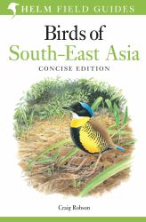 Field Guide to Birds of South-East Asia : Concise Edition