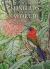 Sunbirds of the World : Sunbirds, Flowerpeckers, Spiderhunters and Sugarbirds, Second Edition