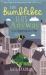 The Bumblebee Flies Anyway : A Memoir of Love, Loss and Muddy Hands
