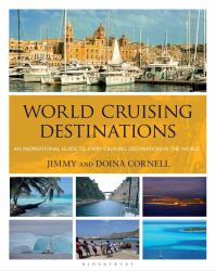 World Cruising Destinations : An Inspirational Guide to All Sailing Destinations