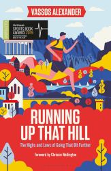 Running up That Hill : The Highs and Lows of Going That Bit Further