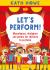 Let's Perform! : Monologues, Duologues and Poems for Children to Perform