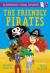 The Friendly Pirates: a Bloomsbury Young Reader : Purple Book Band The Friendly Pirates: a Bloomsbury Young Reader : Purple Book Band