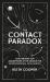 The Contact Paradox : Challenging Our Assumptions in the Search for Extraterrestrial Intelligence