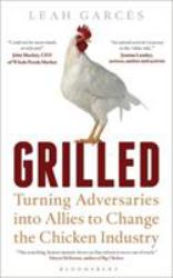 Grilled : Turning Adversaries into Allies to Change the Chicken Industry