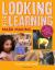 Looking for Learning: Mark Making : Creative Ideas for Incorporating Mark Making into All Child-Led Play