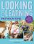 Looking for Learning: Provocations : Creative Ideas for Incorporating Provocations into All Child-Led Play
