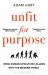 Unfit for Purpose : When Human Evolution Collides with the Modern World