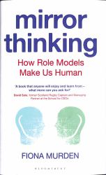 Mirror Thinking : How Role Models Make Us Human