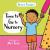 Time to Go to Nursery : Help Your Child Settle into Nursery and Dispel Any Worries, Perfect for Starting School