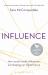 Influence : How Social Media Influencers Are Shaping Our Digital Future