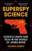 Superspy Science : Science, Death and Tech in the World of James Bond