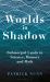 Worlds in Shadow : Submerged Lands in Science, Memory and Myth