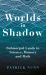 Worlds in Shadow : Submerged Lands in Science, Memory and Myth