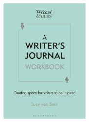 A Writer's Journal Workbook : Creating Space for Writers to Be Inspired