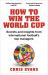 How to Win the World Cup : Secrets and Insights from International Football's Top Managers