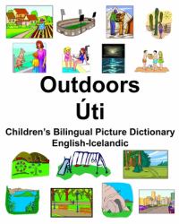English-Icelandic Outdoors/�ti Children's Bilingual Picture Dictionary